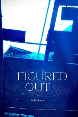 Figured Out By Manas Ranjan Murmu - New Copy - 9798345159712