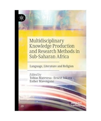 Multidisciplinary Knowledge Production and Research Methods in Sub-Saharan Afric