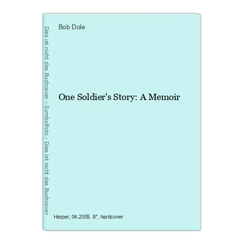 One Soldier's Story: A Memoir Dole, Bob: - Bild 1 von 1