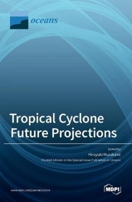Tropical Cyclone Future Projections (Gebundene Ausgabe)