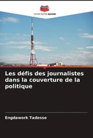 Engdawork Tadesse | Les DéFis Des Journalistes Dans La Couverture De La...