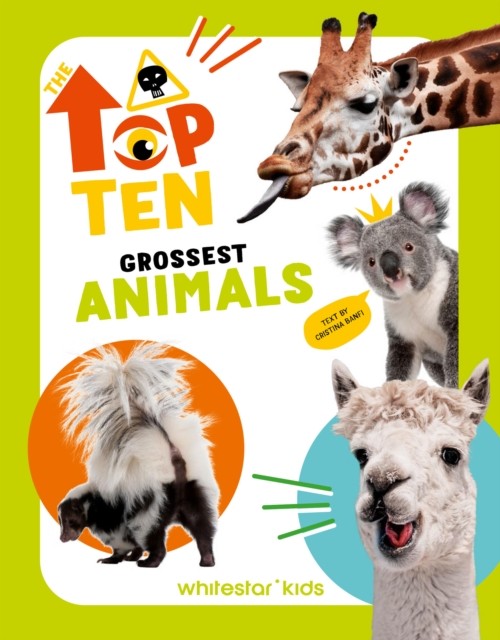 The Top Ten Grossest Animals by Cristina Banfi HARDBACK 9788854421004