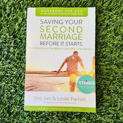 Saving Your Second Marriage Before It Starts Workbook for Men Updated by Leslie