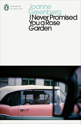 I Never Promised You a Rose Garden | Joanne Greenberg | englisch