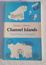 Channel Islands Postal History Catalogue Stanley Gibbons 1st Edition 1991 PB