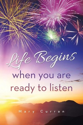Life Begins when you are ready to listen Mary Curran Taschenbuch Englisch 2023