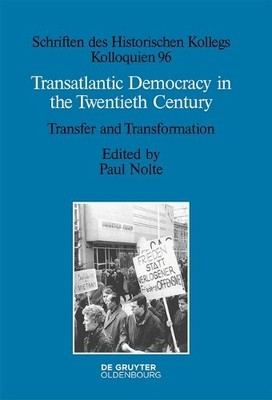 Paul Nolte Transatlantic Democracy in the Twentieth Century (Hardback)