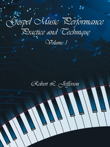 Thumbnail - Robert L. Jeffe Gospel Music Performance Practice And Technique Vo