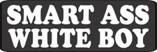 3 - Smart Ass White Boy Helmet/Hard Hat/Motorcycle Sticker Decal 1x3" HS-411