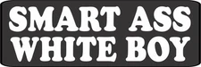 3 - Smart Ass White Boy Helmet/Hard Hat/Motorcycle Sticker Decal 1x3" HS-411