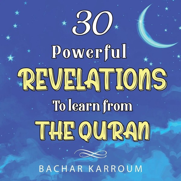 30 Powerful Revelations To Learn From The Quran | Bachar Karroum | Taschenbuch-image