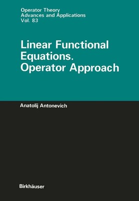 Anatolij Antonevich | Linear Functional Equations. Operator Approach | Buch