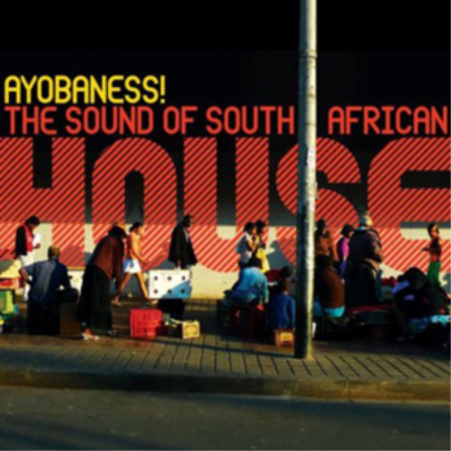 Различные исполнители Ayobaness!: Альбом The Sound of South African House (CD)