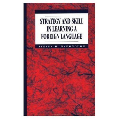 Strategy and Skill in Learning a Foreign Language, McDonough, Steven, Very Good