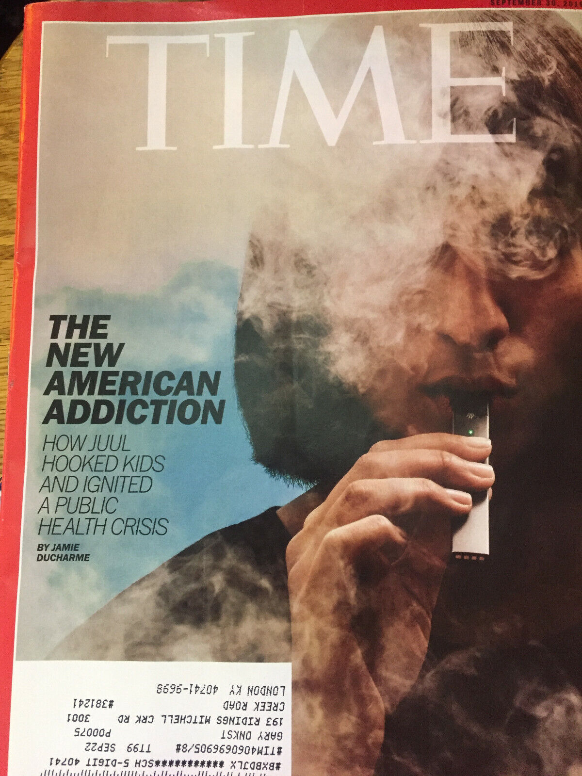 TIME Magazine~JUUL Hooked Kids~ The New American Addiction September 30, 2019