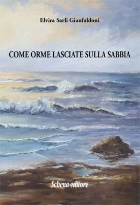 Come orme lasciate sulla sabbia - [Schena Editore]