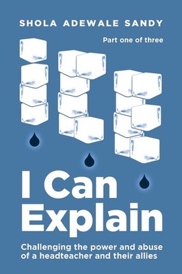 I Can Explain: Challenging the power and abuse of a headteacher and their allies