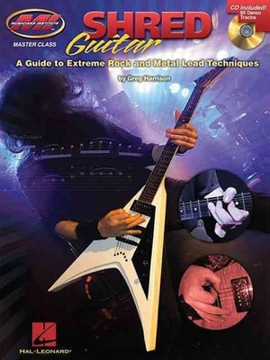 Shred Guitar: A Guide to Extreme Rock and Metal Lead Techniques by Greg Harrison