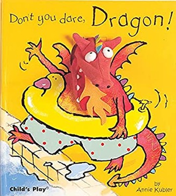 Don't You Dare, Dragon! Hardcover Annie Kubler