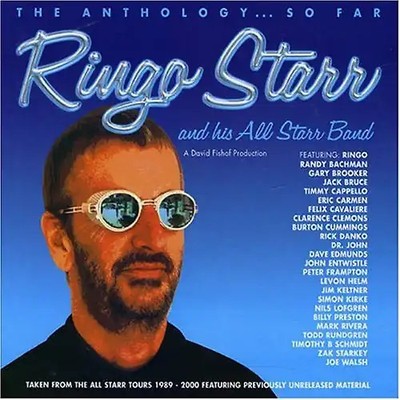 Ringo & His All Starr Band Starr - The Anthology.. . So Far