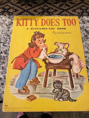 KITTY DOES TOO, AJust Like You Book, 1946 Saalfield, Softcover Very Good ++