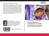 Una PolíTica De InmigracióN En Chile Wally Meza San MartíN