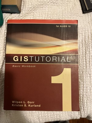 GIS Tutorials Ser.: GIS Tutorial 1 : Basic Workbook, 10. 3 Edition by Kristen S.
