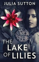 Julia Sutton | The Lake Of Lilies | Buch | Englisch (2021) | Gebunden