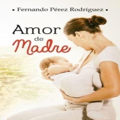 Amor de madre Amazon Digital Services LLC - KDP Paperback Amazon