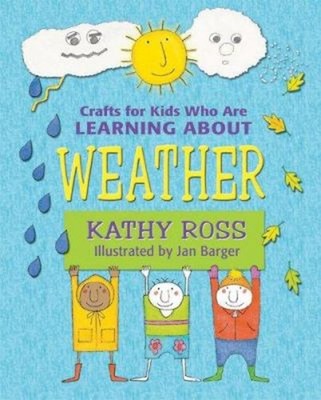 Crafts for Kids Who Are Learning about Weather Library Binding Ka