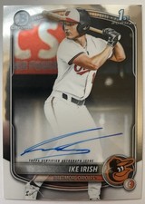 Ike Irish 2025 Bowman Draft Chrome Prospect Auto RC 1st Base Orioles CPA-II (A)