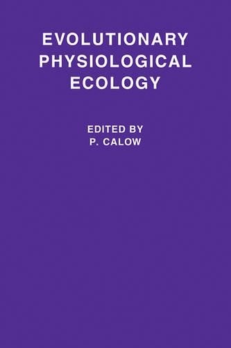 Evolutionary Physiological Ecology by P. Calow - 9780521101653