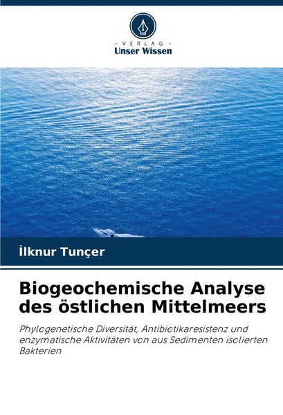 Biogeochemische Analyse Des öStlichen Mittelmeers ¿Lknur TunçEr Taschenbuch 2024-image