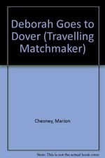 Deborah Goes to Dover (Travelling Matchmaker)