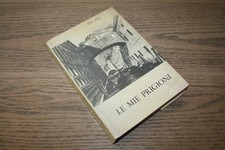 Silvio Pellico Le mie prigioni Malipiero 1965 Copertina Rigida