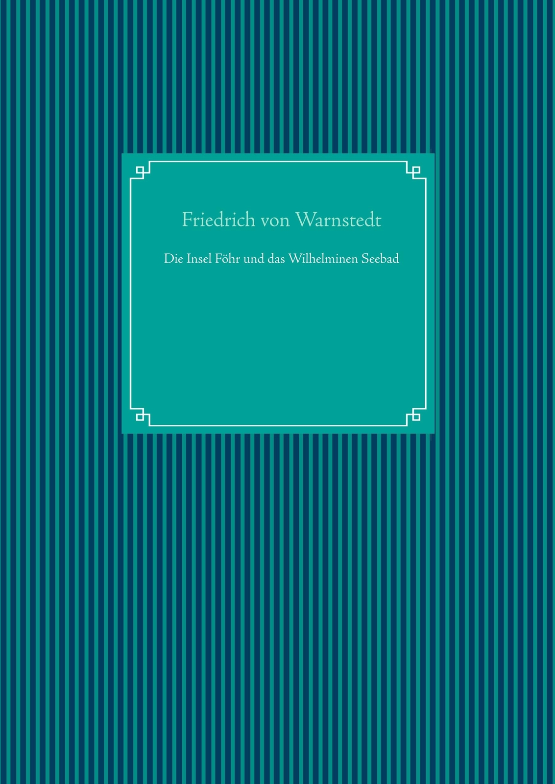 Thumbnail - Die Insel Föhr Und Das Wilhelminen Seebad Friedrich Von Warnstedt