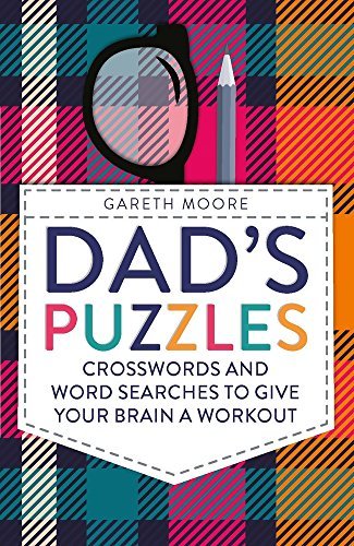 Dad's Puzzles: Crosswords and Word Searches to Give Your Brain a Workout By Gar