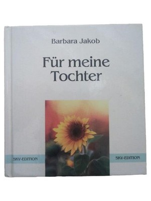 Für meine Tochter - Barbara Jakob Geschenkbuch SKV-Edition Hardcover