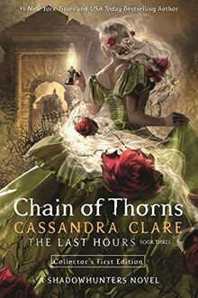 The Last Hours 3: Chain of Thorns: A Shadowhunters Novel... | Buch | Zustand gut