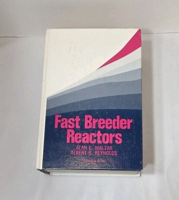 Fast Breeder Reactors 1981 By Alan Waltar & Albert Reynolds Signed By Alan