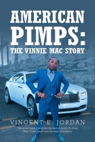 American+Pimps+%3A+The+Vinnie+Mac+Story+by+Vincent+E.+Jordan+%282021%2C ...