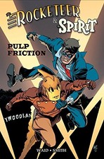 ROCKETEER / THE SPIRIT: PULP FRICTION (THE ROCKETEER) By Mark Waid - Hardcover