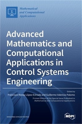 Advanced Mathematics and Computational Applications in Control Systems Engineeri