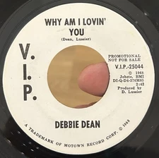 RARE Northern Soul Promo 45 DEBBIE DEAN Why Am I Lovin’ You VIP Motown WLP EX*