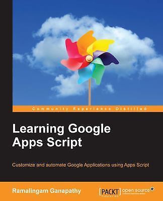 Learning Google Apps Script by Ramalingam Ganapathy (2016, Trade Paperback)