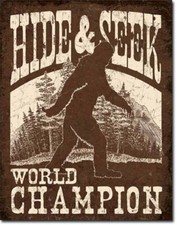 16"x12.5" METAL SIGN MADE IN USA Bigfoot Hide and Seek World Champion sasquatch