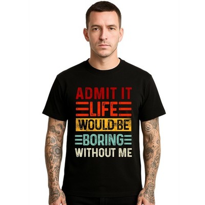Admit It Life Would Be Neuheit Herren T-Shirt Katzenmotiv lustig Party Shirt Oberteil