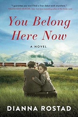 You Belong Here Now: A Novel,Dianna Rostad