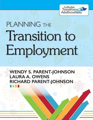 Planning the Transition to Employment by Parent-Johnson Ph.D.