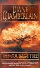 The Courage Tree - Mass Market Paperback By Chamberlain, Diane - ACCEPTABLE